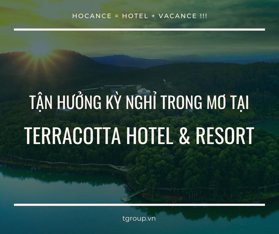 Tận hưởng kỳ nghỉ trong mơ tại Terracotta Hotel & Resort Đà Lạt