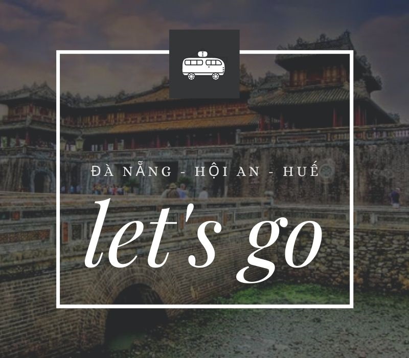Đà Nẵng, Hội An, Huế 3 ngày 2 đêm- Chậm rãi thưởng thức vẻ đẹp miền trung Việt Nam
