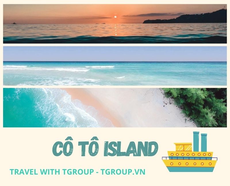 Tour 3 ngày 2 đêm - Tìm về vùng biển đảo Cô Tô yên bình