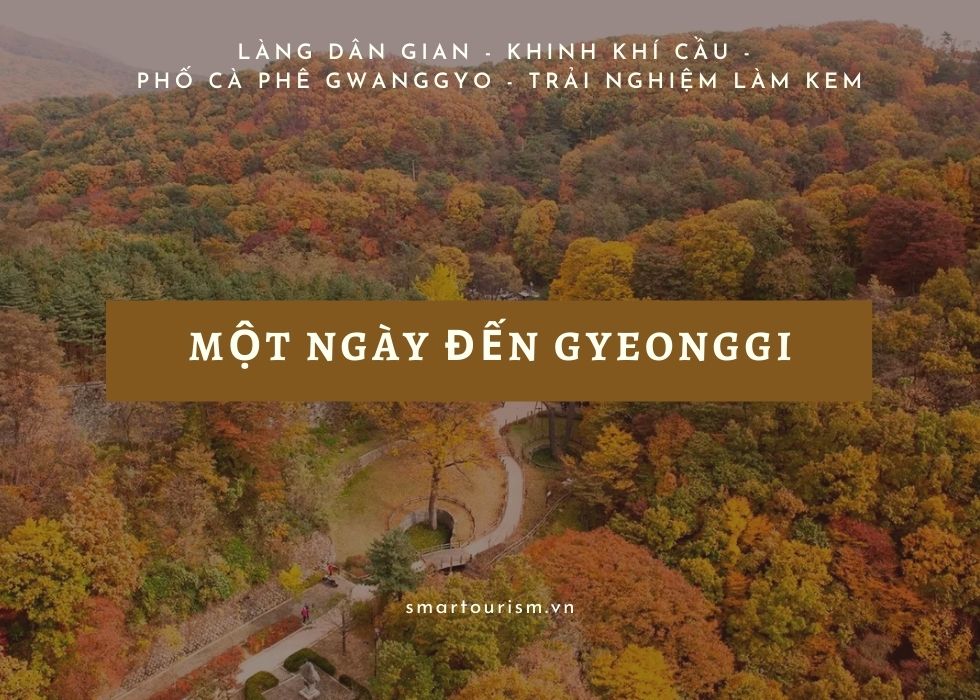 1 ngày rời Seoul đến Gyeonggi tìm chốn bình yên