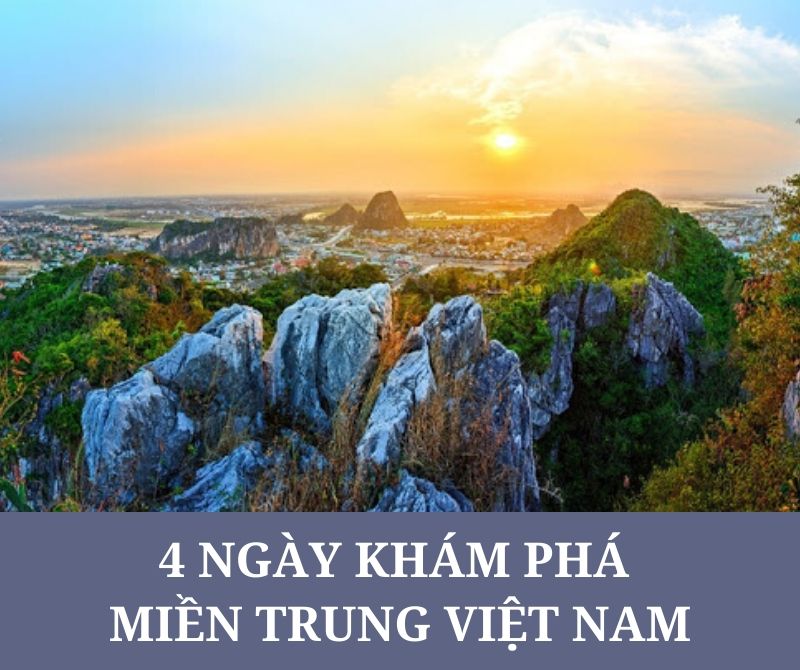 Chuyến tham quan 4 ngày đến miền trung Việt Nam