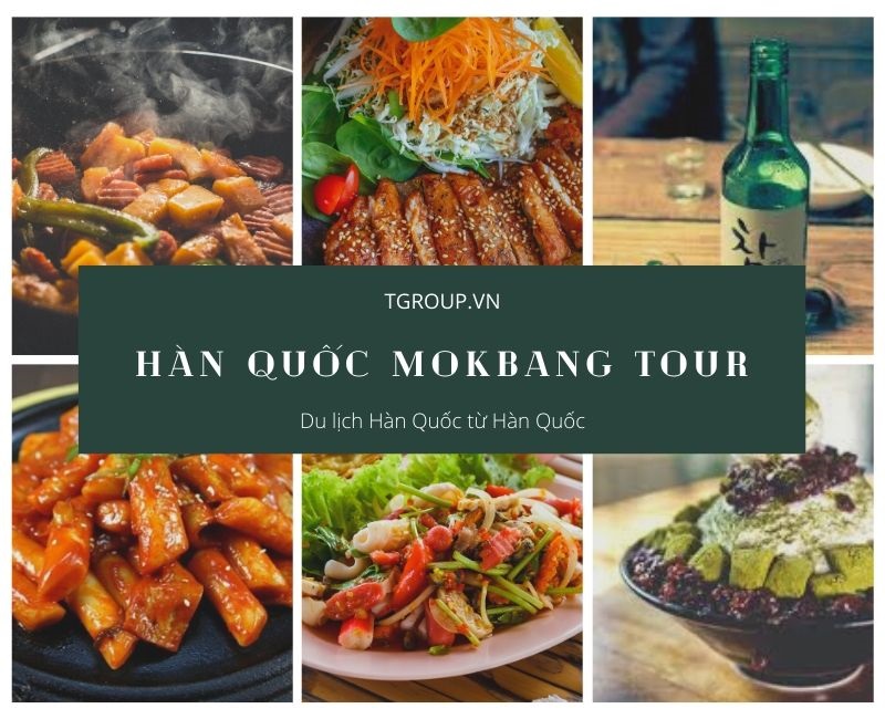 Hàn Quốc mokbang tour - chương trình khám phá ẩm thực đêm Seoul