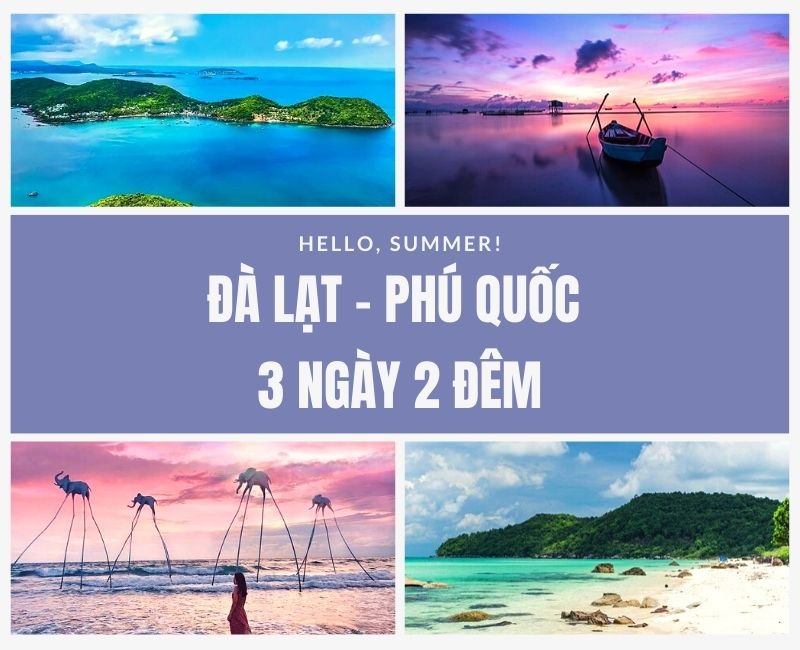 Hành trình Đà Lạt - Đảo Ngọc  Phú Quốc 3 Ngày 2 Đêm