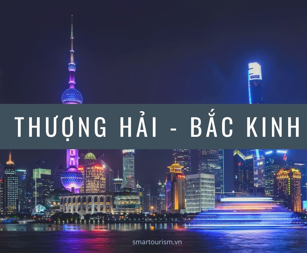 Vui hè bất tận - Du lịch Thượng Hải, Bắc Kinh 5N4Đ