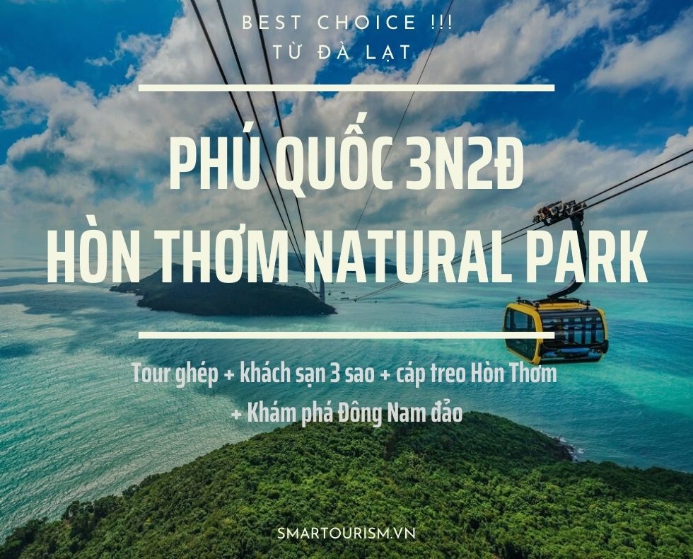 Vui hè rực rỡ - Tour Phú Quốc từ Đà Lạt 3N2Đ
