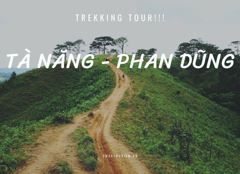 Tour Trekking Tà Năng – Phan Dũng 2N1Đ