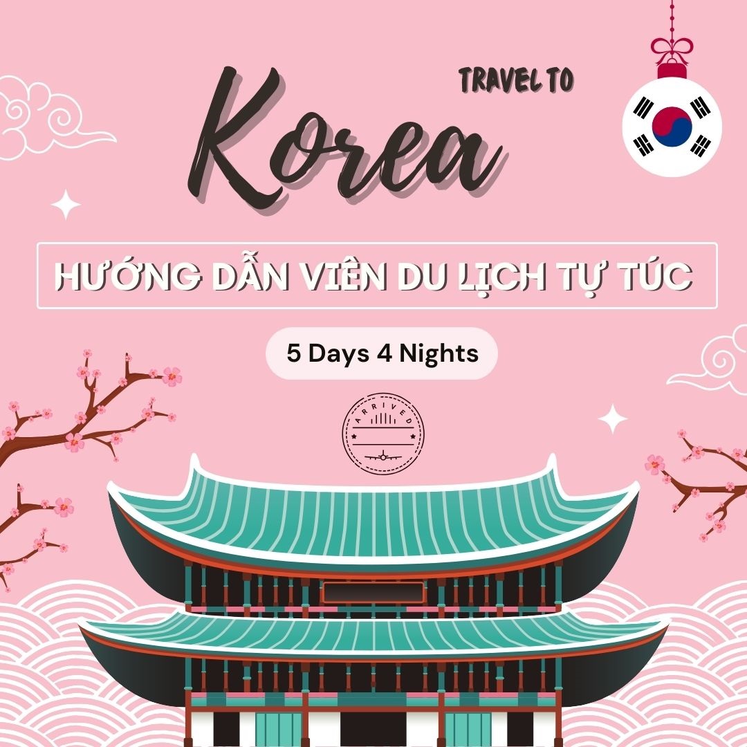 Dịch vụ hướng dẫn viên du lịch tự túc tại Hàn Quốc (5 Ngày 4 Đêm)
