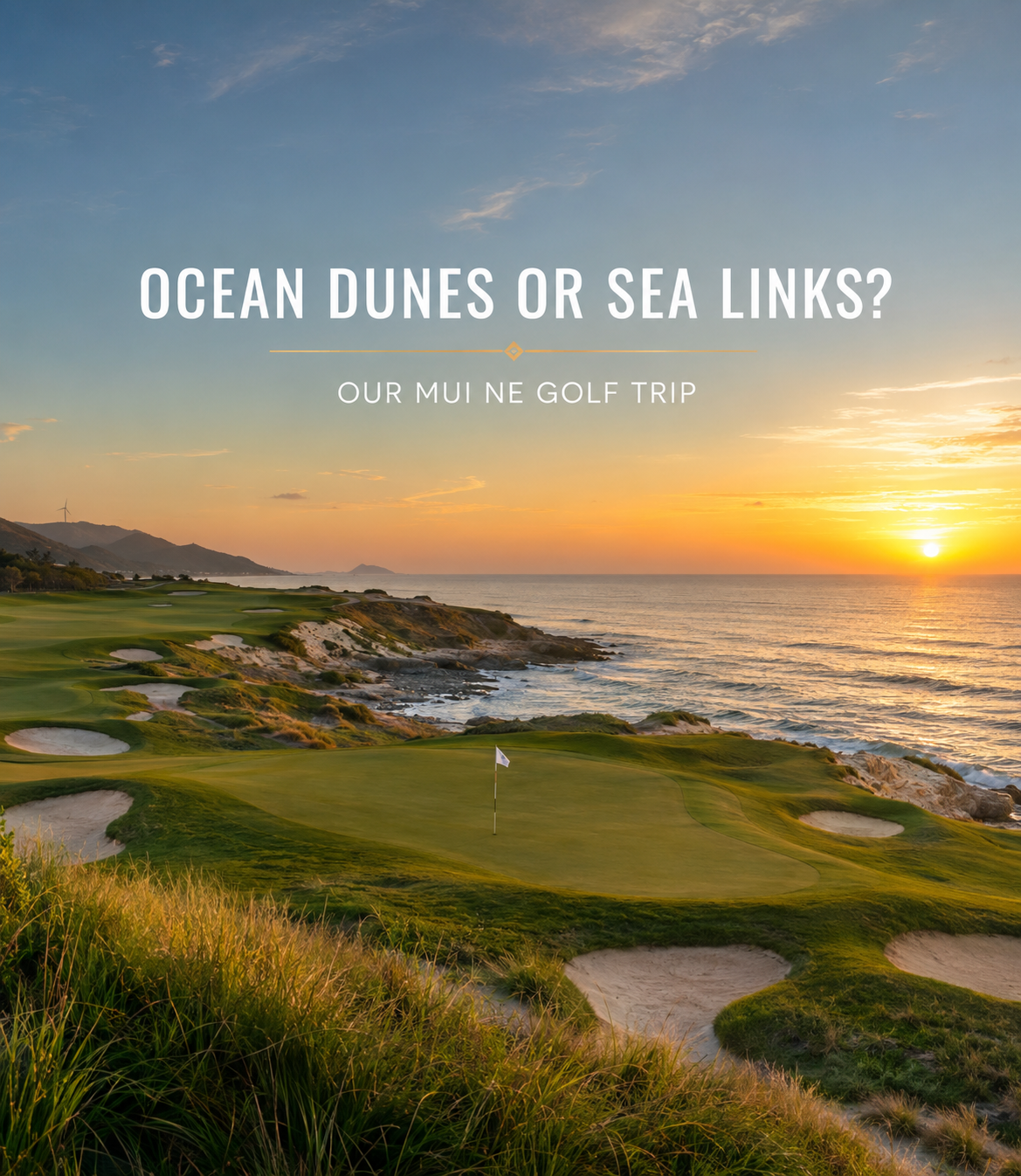Ocean Dunes or Sea Links? Me and Dave argued the whole drive home from Mui Ne