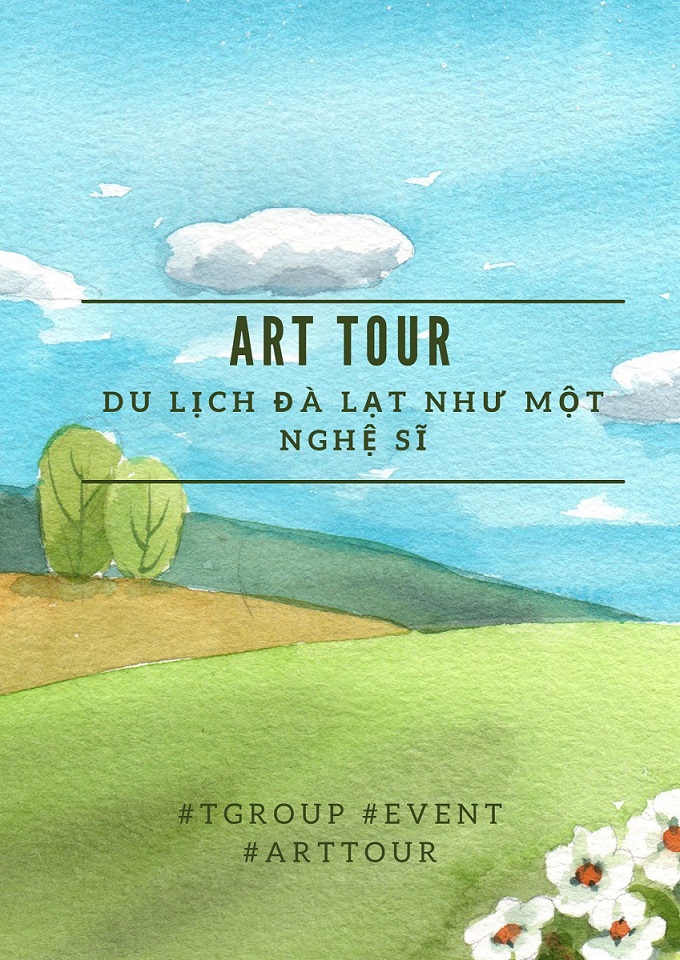 ART TOUR - Du lịch Đà Lạt như một Nghệ sĩ