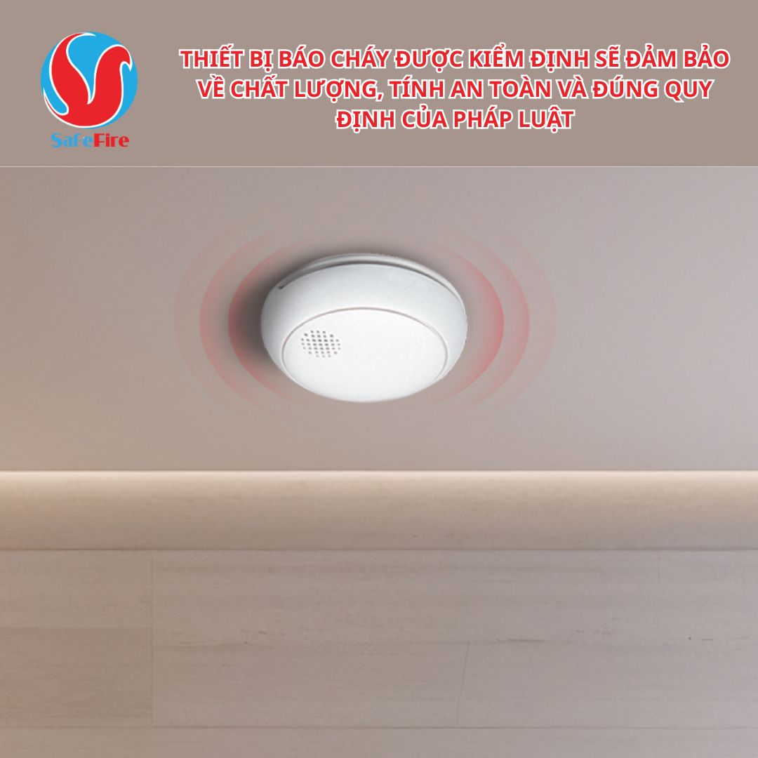 Thiết bị báo cháy được kiểm định và chưa được kiểm định khác nhau như thế nào? 