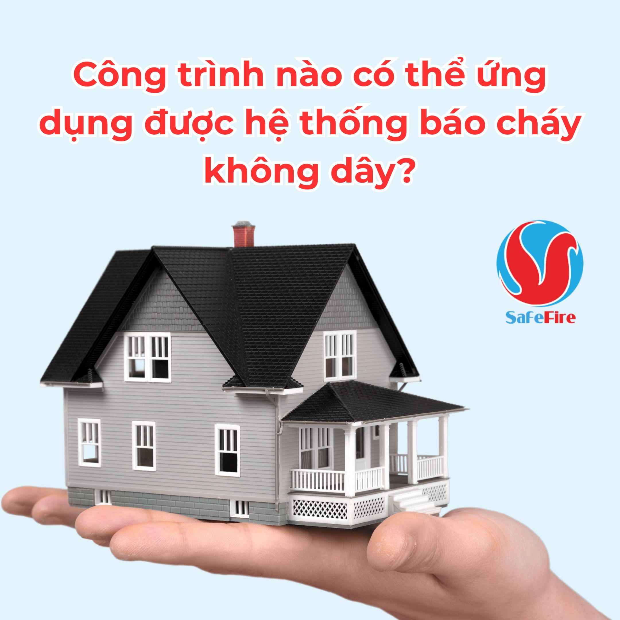 Công trình nào có thể ứng dụng được hệ thống báo cháy không dây?